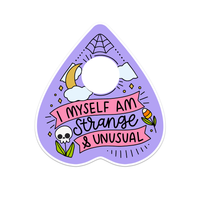 I Myself Am Strange And Unusual Planchette Sticker