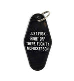 Just Fuck Right Off, Fuckity McFuckerson Motel Keychain