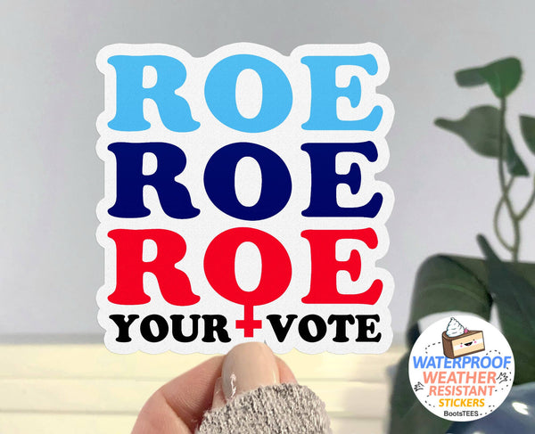 Roe Your Vote Sticker, 3" Waterproof Election Decal