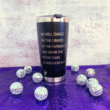 Feminist Goth Tumbler Travel Mug "Graves of the Patriarchy"