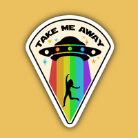 Take Me Away Rainbow UFO Abduction Sticker