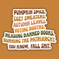 Social Justice Fall Shit Feminist Sticker