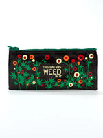 Bag Has Weed In It Pencil Case