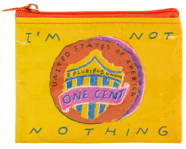 I’m Not Nothing Coin Purse