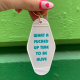 What a Fucked Up Time to Be Alive Motel Keychain