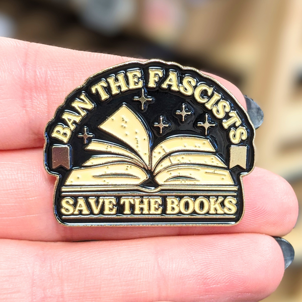 Ban the Fascists Save the Books Enamel Pin