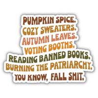 Social Justice Fall Shit Feminist Sticker