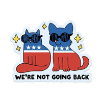 We're Not Going Back Democrat Cat And Dog Sticker