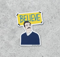 Ted Lasso Believe vinyl sticker